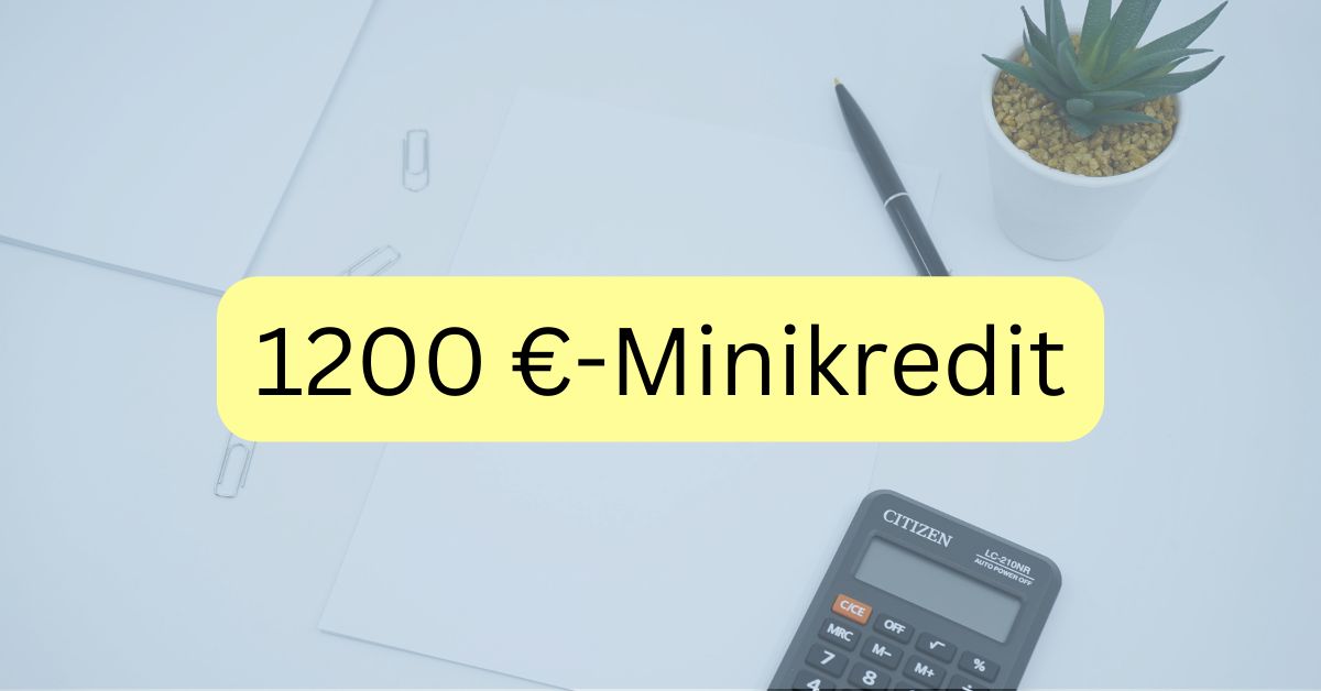 1200 Euro-Minikredit
