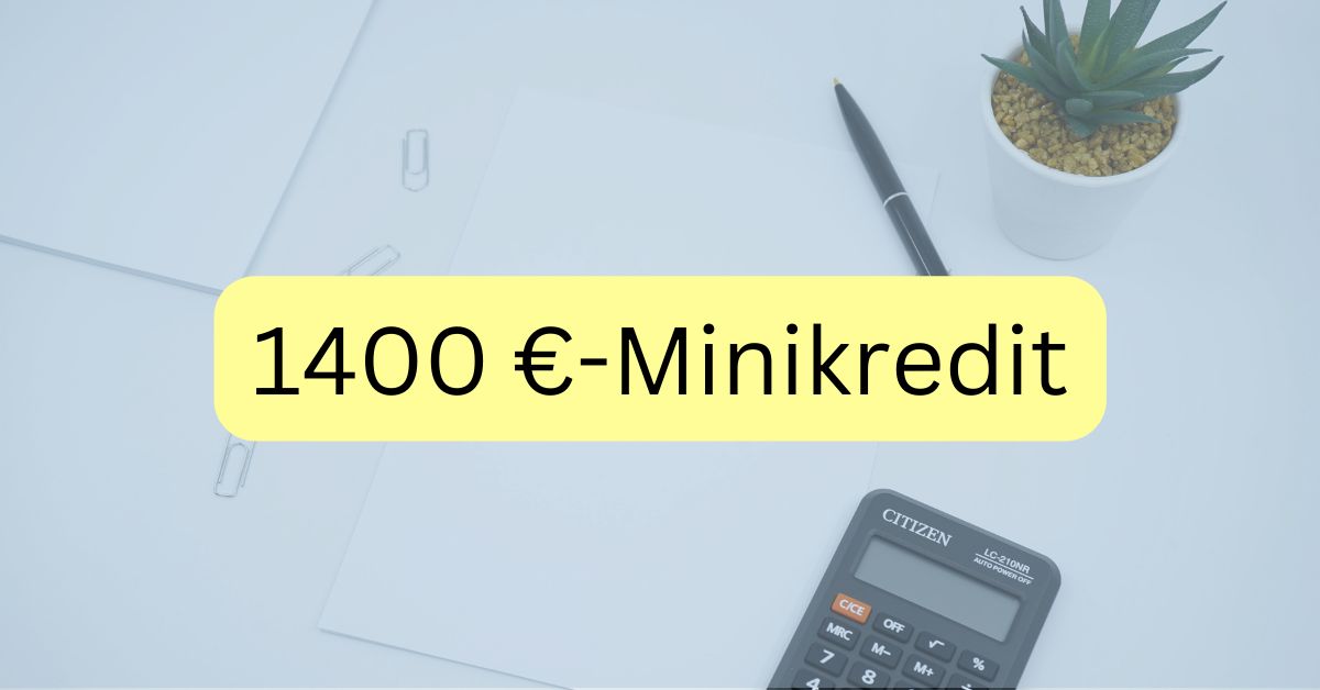 1400 Euro-Minikredit