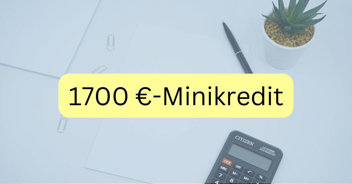 1700 Euro-Minikredit