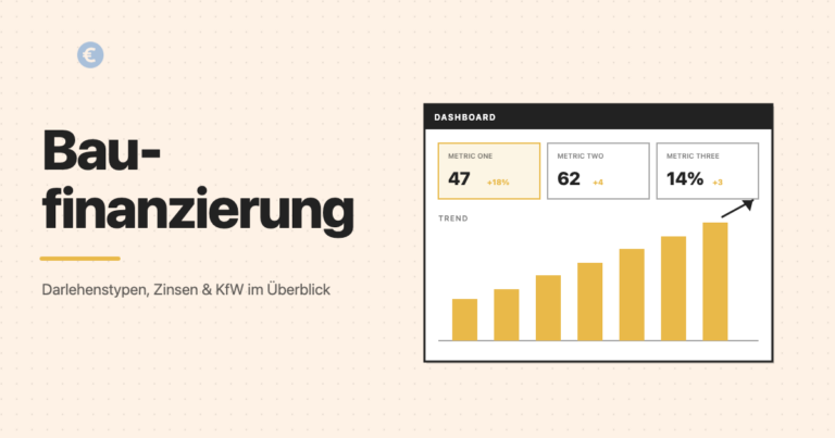 Baufinanzierung – Darlehenstypen, Zinsen und KfW im Überblick