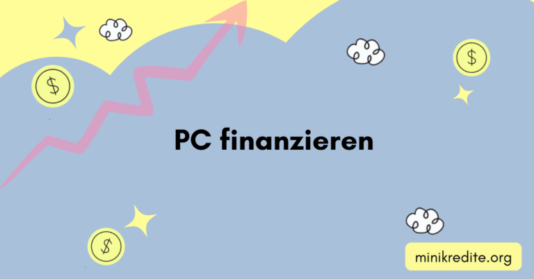 PC finanzieren: 4 Optionen & Voraussetzungen [2023]