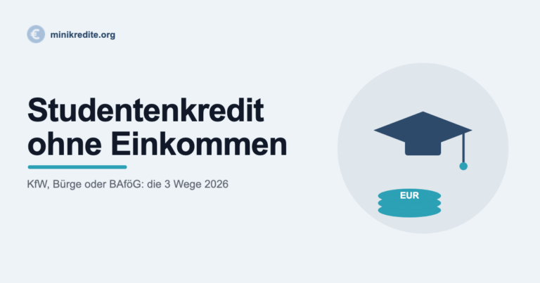 Studentenkredit ohne Einkommen 2026: KfW, Bürge oder BAföG