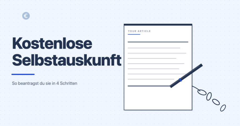 Schufa Selbstauskunft kostenlos beantragen in 4 Schritten