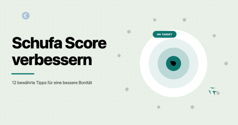 Schufa Score verbessern 2026, 12 bewährte Tipps für eine bessere Bonität