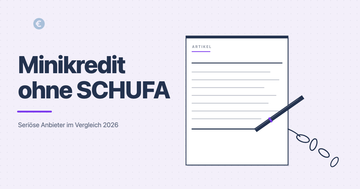 Minikredit ohne SCHUFA 2026: Seriöse Anbieter im Vergleich